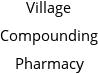 Village Compounding Pharmacy Hours of Operation