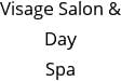 Visage Salon & Day Spa Hours of Operation