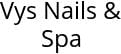 Vys Nails & Spa Hours of Operation