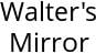 Walter's Mirror Hours of Operation