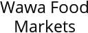 Wawa Food Markets Hours of Operation