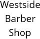 Westside Barber Shop Hours of Operation