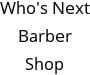Who's Next Barber Shop Hours of Operation