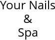 Your Nails & Spa Hours of Operation
